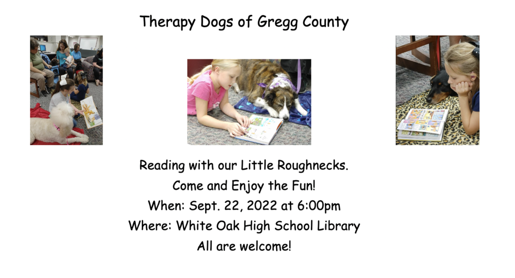Therapy Dogs of Gregg County Will Visit The White Oak High School Library On September 22nd At 6:00
